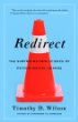 REDIRECT: THE SURPRISING NEW SCIENCE OF PSYCHOLOGICAL CHANGE