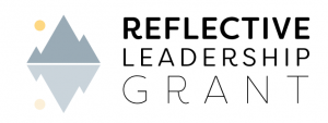Reflective Leadership Grant