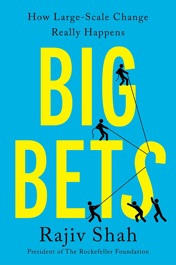 Image link to article: Rajiv Shah: How to solve big problems with big bets