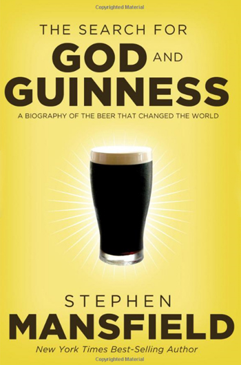 Image link to article: Stephen Mansfield: God and Guinness