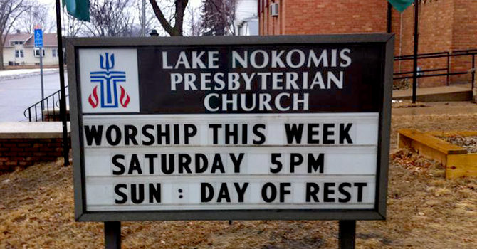 Lake Nokomis Presbyterian Church sign: Worship this week, Saturday 5PM, Sun: Day of rest